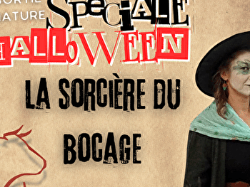 Balade commentée avec la Sorcière du bocage - CHAROLLES