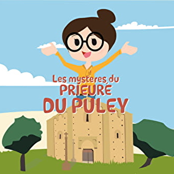 Les mystères du Prieuré du Puley - LE PULEY