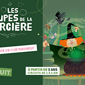 Soupe de la sorcière à Châteauneuf - CHATEAUNEUF