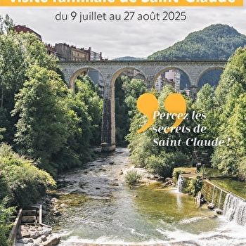 Visite famille - Ville de Saint-Claude - SAINT-CLAUDE