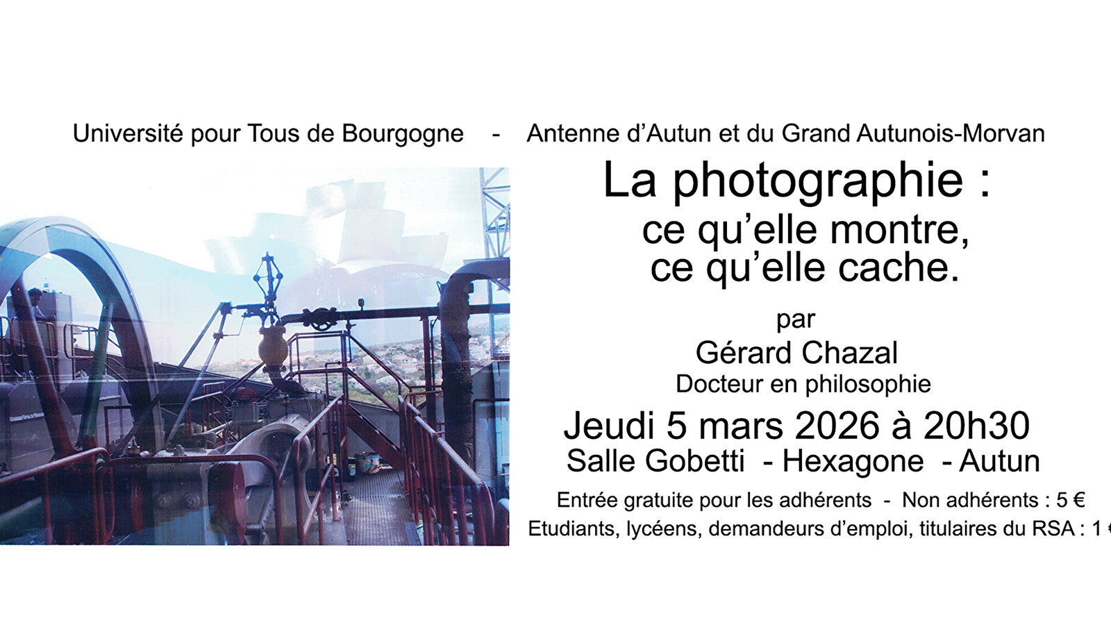 Conférence : La photographie : ce qu'elle montre, ce qu'elle cache, par Gérard Chazal, Docteur en philosophie.