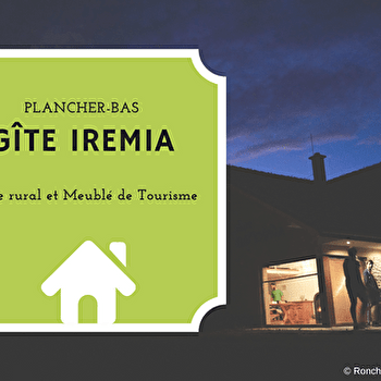 Gîte IREMIA - PLANCHER-BAS