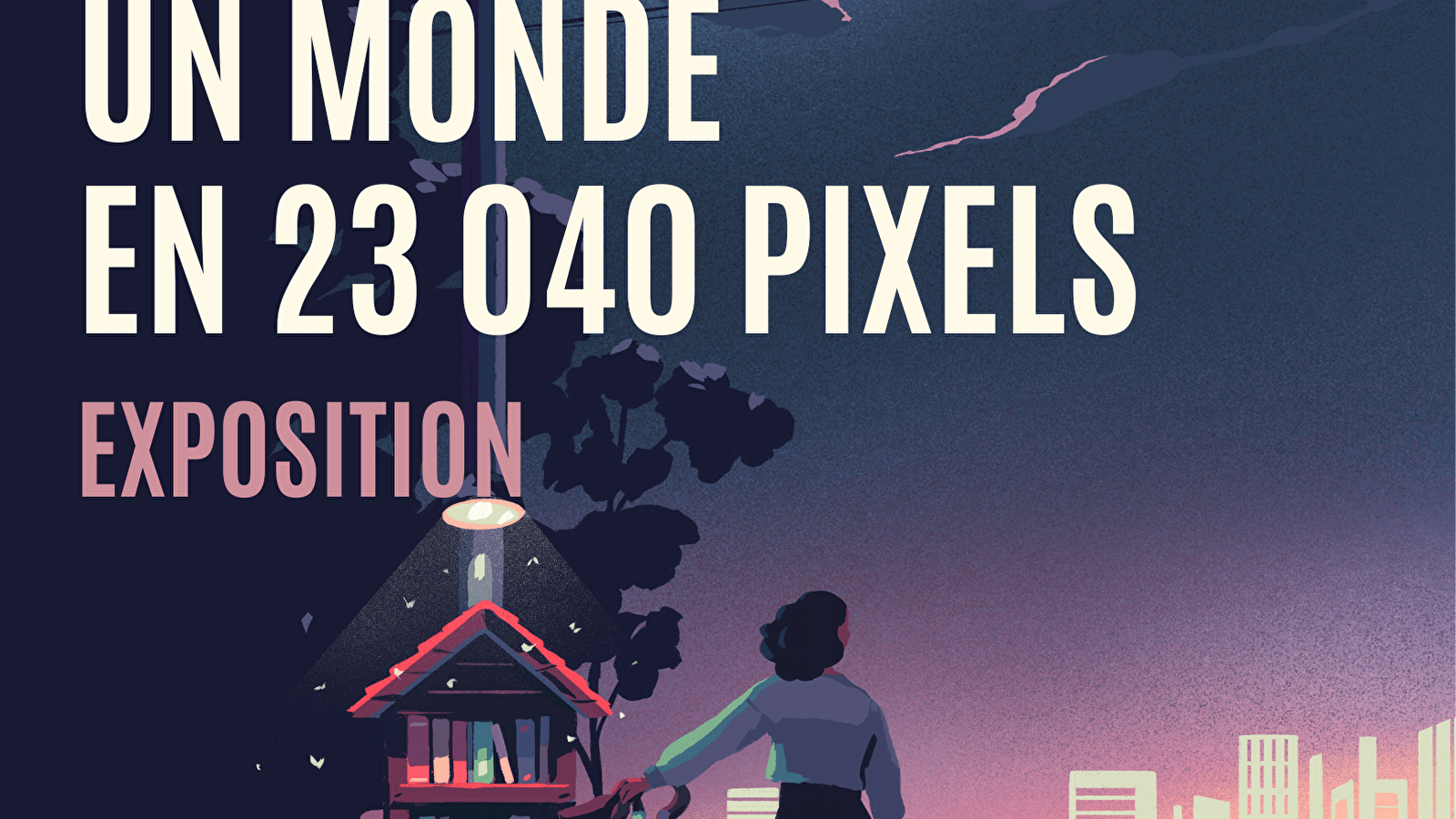 Un monde en 23040 pixels : exposition