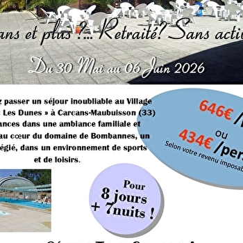 Les séniors en vacances ! Séjour à Carcans-Maubuisson - CLAMECY