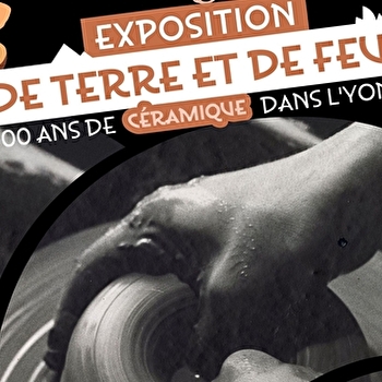 Visites guidées de l'exposition 'De terre et de feu' - AUXERRE