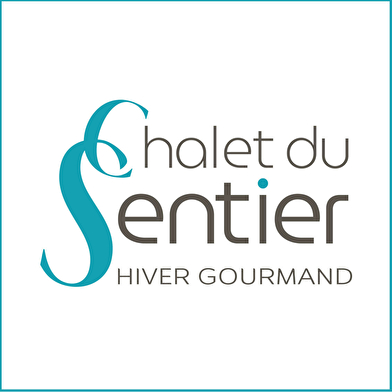 Le Chalet du Sentier - un hiver gourmand