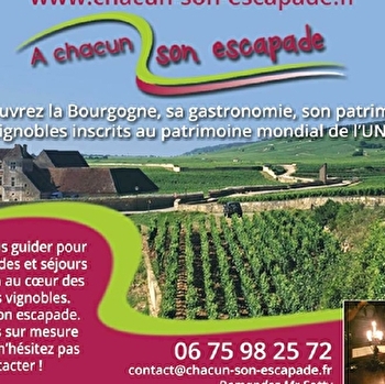 A CHACUN SON ESCAPADE - NUITS-SAINT-GEORGES