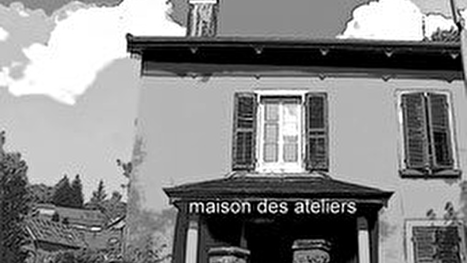 Maison des ateliers