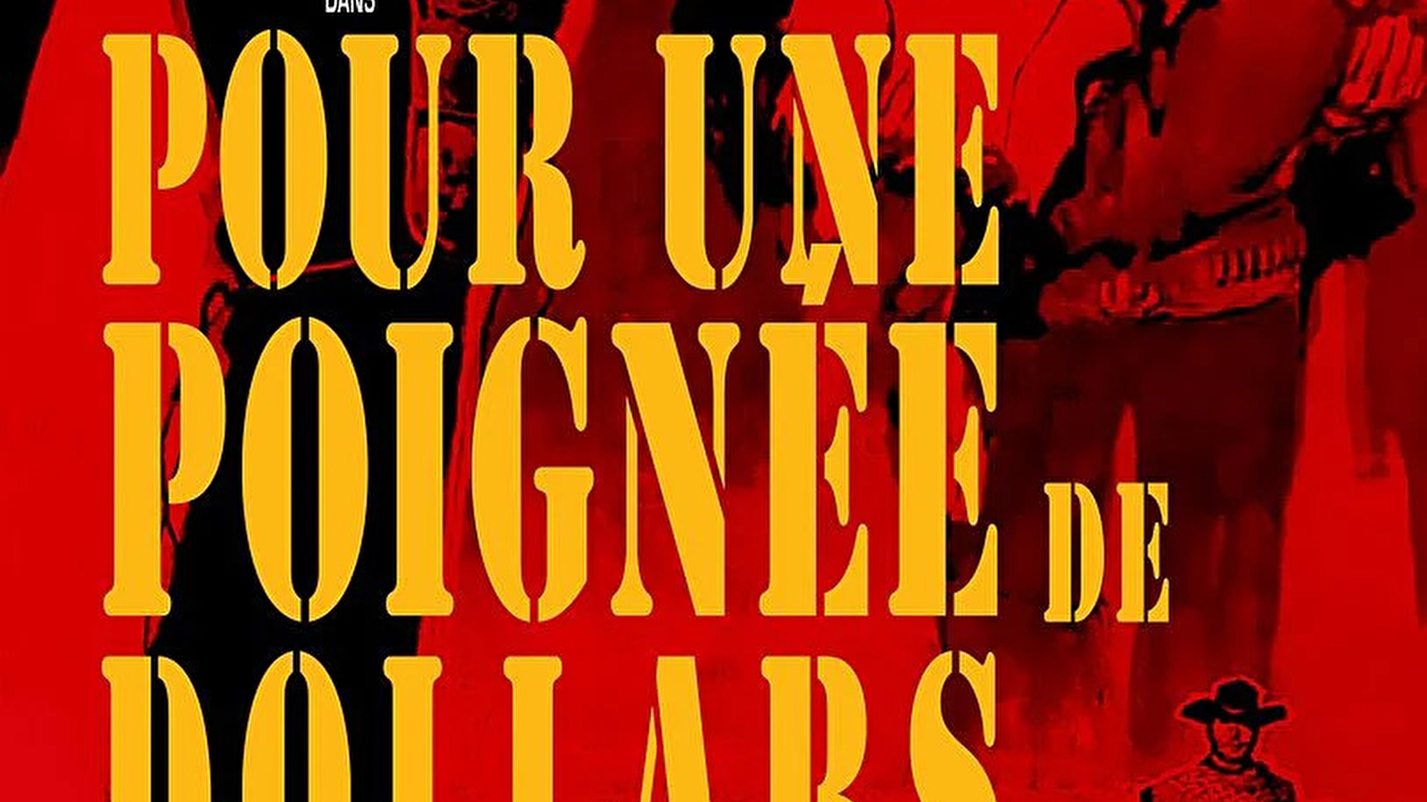 Cycle Caro Ennio : projection de 'POUR UNE POIGNÉE DE DOLLARS' en présence de Marc Olry