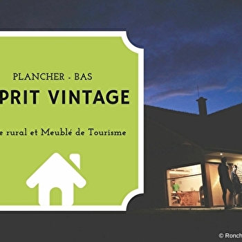 Gîte Esprit vintage - PLANCHER-BAS